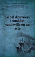 Le bal d'ouvriers