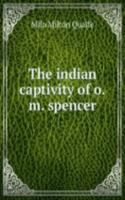 indian captivity of o.m. spencer