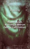 Phaedri, Aviani, Aliorumque Veterum Fabulae (Latin Edition)