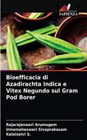Bioefficacia di Azadirachta Indica e Vitex Negundo sul Gram Pod Borer