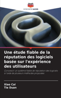 étude fiable de la réputation des logiciels basée sur l'expérience des utilisateurs