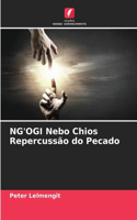 NG'OGI Nebo Chios Repercussão do Pecado