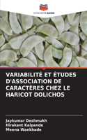 Variabilité Et Études d'Association de Caractères Chez Le Haricot Dolichos
