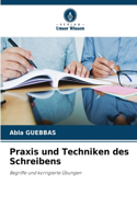 Praxis und Techniken des Schreibens