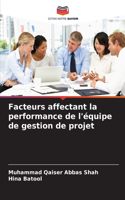 Facteurs affectant la performance de l'équipe de gestion de projet