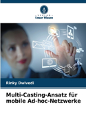 Multi-Casting-Ansatz für mobile Ad-hoc-Netzwerke
