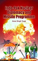 Indo-Pak Nuclear Diplomacy And Missile Programme