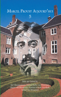 Marcel Proust Aujourd'hui 5