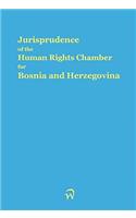 Jurisprudence of the Human Rights Chamber for Bosnia and Herzegovina Collection