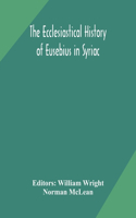 ecclesiastical history of Eusebius in Syriac