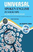 UNIVERSAL SPOKEN ENGLISH IN YOUR TIPS