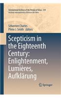 Scepticism in the Eighteenth Century: Enlightenment, Lumières, Aufklärung