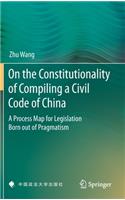 On the Constitutionality of Compiling a Civil Code of China