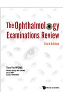 Ophthalmology Examinations Review, the (Third Edition)