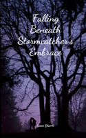Falling Beneath Stormcatcher's Embrace