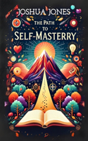 Path to Self-Mastery