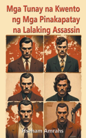 Mga Tunay na Kwento ng Mga Pinakapatay na Lalaking Assassin