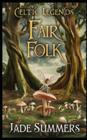 Fair Folk: (57 Myths & Legends: Exploring the Stories of Humanity)