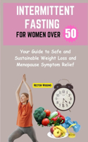 Intermittent Fasting for Women Over 50