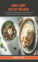 Early Light Eats in this Book