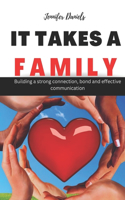 It Takes a Family: Building a strong connection, bond and effective communication