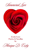 Simmered Love: Erotic Love Poetry and Novellas