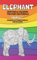 Zentangle Coloring for Pens and Pencils - Animals - Amazing Patterns Mandala and Relaxing - Elephant