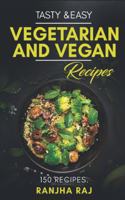 Tasty & Easy Vegetarian and Vegan Recipes