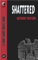 Shattered