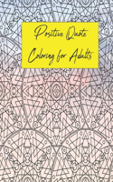 Positive Quote Coloring for Adults