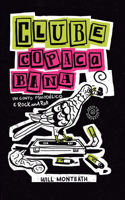 Clube Copacabana: Um Conto Psicodélico e Rock and Roll