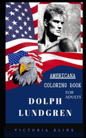 Dolph Lundgren Americana Coloring Book for Adults