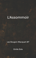 L'Assommoir: Les Rougon-Macquart #7