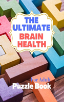 The ultimate brain health puzzle book for Adult