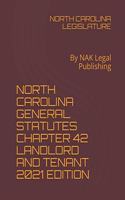 North Carolina General Statutes Chapter 42 Landlord and Tenant 2021 Edition