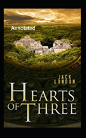 Hearts of Three Annotated