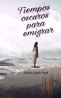 Tiempos oscuros para emigrar