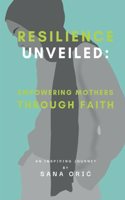 Resilience Unveiled