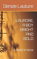 Laurore, a Boy Bright and Bold