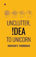 Unclutter, Idea to Unicorn