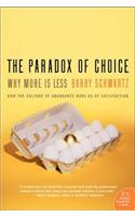 The Paradox of Choice: Why More Is Less, Revised Edition