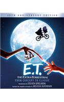 E.T. The Extra-Terrestrial from Concept to Classic: The Illustrated Story of the Film and the Filmmakers, 30th Anniversary Edition(Pictorial Moviebook)