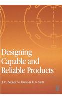 Designing Capable and Reliable Products