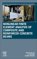 Nonlinear Finite Element Analysis of Composite and Reinforced Concrete Beams