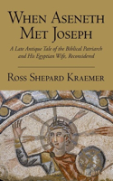 When Aseneth Met Joseph