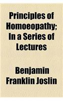 Principles of Homoeopathy; In a Series of Lectures: (English)