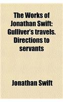 The Works of Jonathan Swift (Volume 12); Gulliver's Travels. Directions to Servants