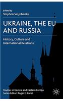 Ukraine, the Eu and Russia