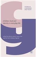 Children, Food and Identity in Everyday Life