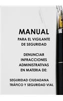 Manual Para El Vigilante de Seguridad Denunciar Infracciones Administrativas En Materia de